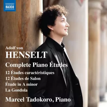 Adolph Von Henselt: Complete Piano Études