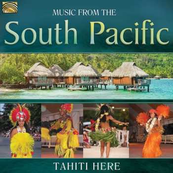 CD Tahiti Here: Music From The South Pacific 