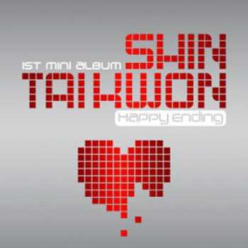 Album Tai Kwon,shin: Happy Ending