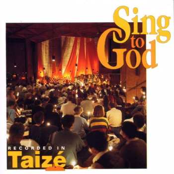 CD Taizé: Sing To God