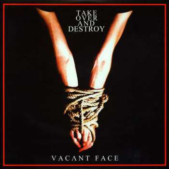 2LP Take Over And Destroy: Vacant Face