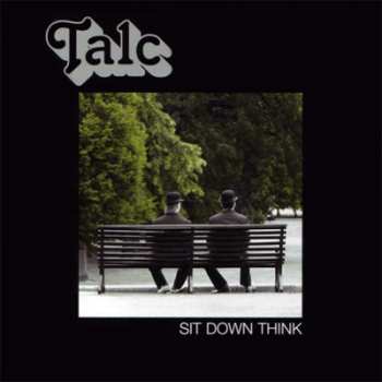 Album Talc: Sit Down Think