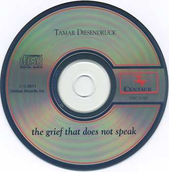 CD Tamar Diesendruck: The Grief That Does Not Speak
