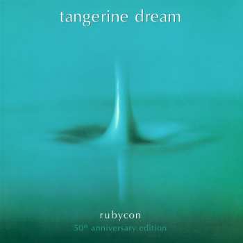CD Tangerine Dream: Rubycon (50th Anniversary Edition)