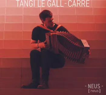 Tangi Le Gall-Carré: Neus