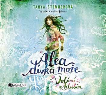 Album Tanya Stewnerová: Alea - Dívka Moře: Volání Z Hlubin