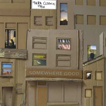 CD Tara Clerkin Trio: Somewhere Good