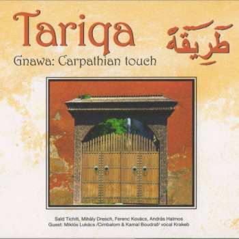 Album Tariqa: Gnawa: Carpathian Touch
