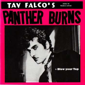 Album Tav Falco's Panther Burns: Behind The Magnolia Curtain + Blow Your Top