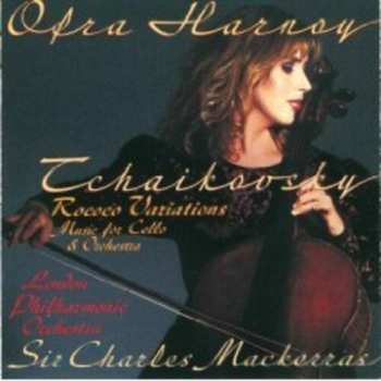 CD Pyotr Ilyich Tchaikovsky: Rococo Variations (Music For Cello & Orchestra)
