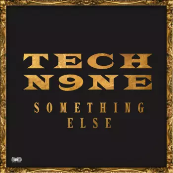 Tech N9ne: Something Else