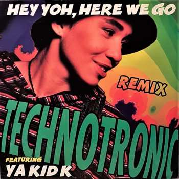 LP Technotronic: Hey Yoh, Here We Go (Remix)