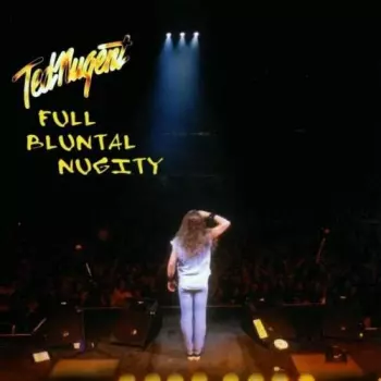 Ted Nugent: Full Bluntal Nugity