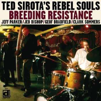 Album Ted Sirota's Rebel Souls: Breeding Resistance