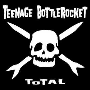 Album Teenage Bottlerocket: Total