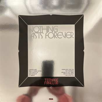 LP Teenage Fanclub: Nothing Lasts Forever CLR | LTD