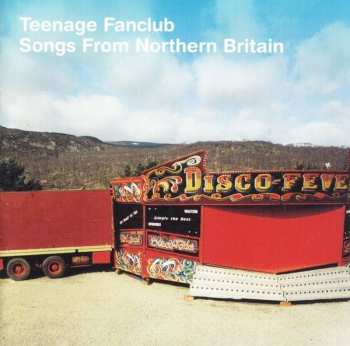 Album Teenage Fanclub: Songs From Northern Britain