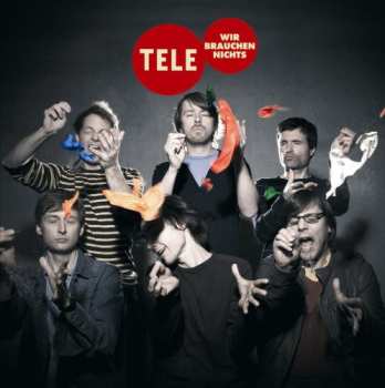 Album Tele: Wir Brauchen Nichts