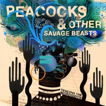 CD Tenesha The Wordsmith: Peacocks & Other Savage Beasts