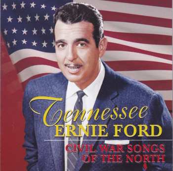 CD Tennessee Ernie Ford: Civil War Songs Of The North