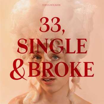LP Teresa Bergman: 33, Single & Broke