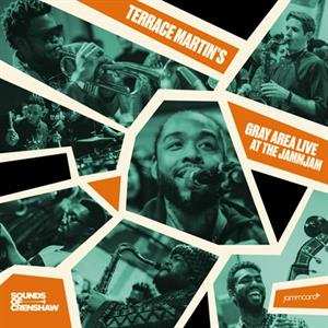 Album Terrace Martin: Terrace Martin's Gray Area Live At The Jammjam