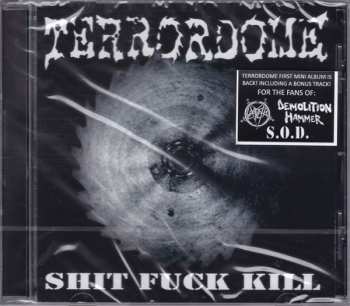 CD Terrordome: Shit Fuck Kill