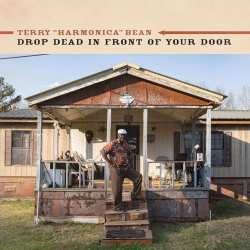 CD Terry "Harmonica" Bean: Drop Dead In Front Of Your Door