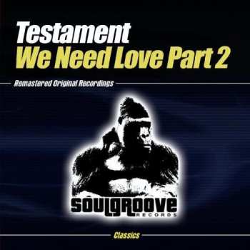 CD Testament: We Need Love Part 2