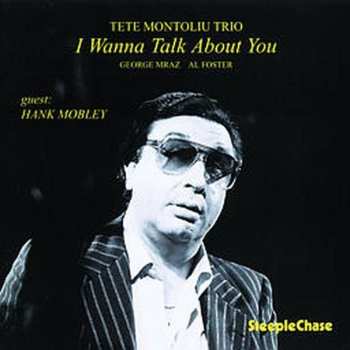 CD Tete Montoliu Trio: I Wanna Talk About You