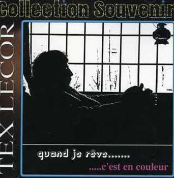 Album Tex Lecor: Quand Je Rêve ... C'est En Couleur