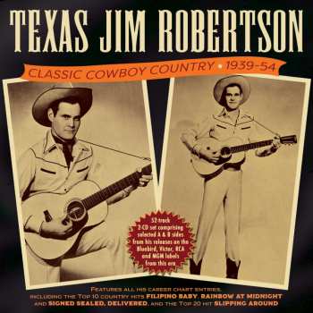 2CD Texas Jim Robertson: Classic Cowboy Country 1939-54