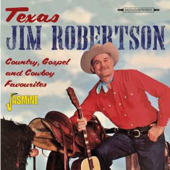 CD Texas Jim Robertson: Country, Gospel and Cowboy Favourites