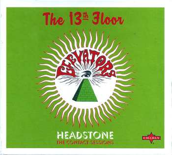 Album 13th Floor Elevators: Headstone: The Contact Sessions