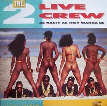 2LP The 2 Live Crew: As Nasty As They Wanna Be