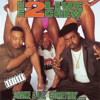 Album The 2 Live Crew: Shake A Lil' Somethin'