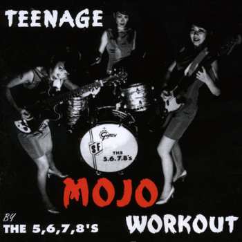 CD The 5.6.7.8's: Teenage Mojo Workout