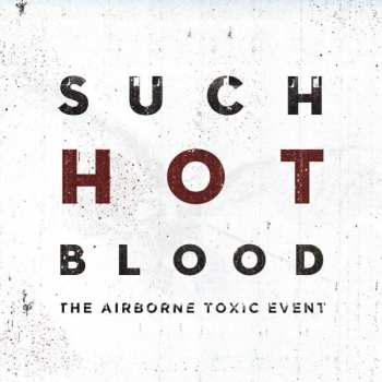 CD The Airborne Toxic Event: Such Hot Blood