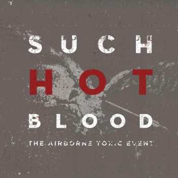 CD The Airborne Toxic Event: Such Hot Blood