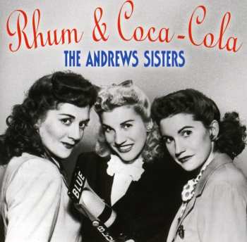 Album The Andrews Sisters: Rhum & Coca-Cola