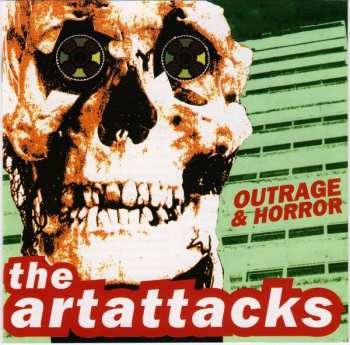 CD The Art Attacks: Outrage & Horror