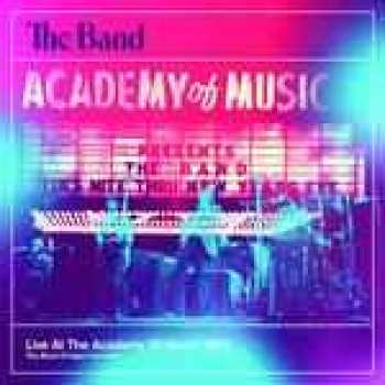 2CD The Band: Live At The Academy Of Music 1971 (The Rock Of Ages Concerts)