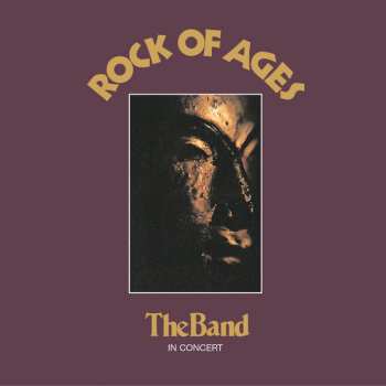 2LP The Band: Rock Of Ages:  The Band In Concert