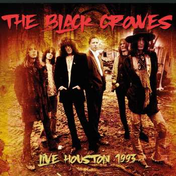 CD The Black Crowes: Live Houston 1993