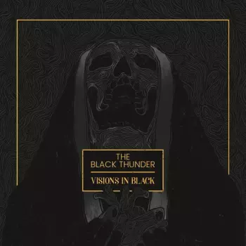 The Black Thunder: Visions In Black