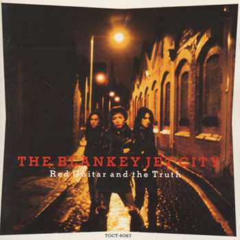 Album Blankey Jet City: Red Guitar And The Truth