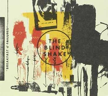Album The Blind Shake: Breakfast Of Failures