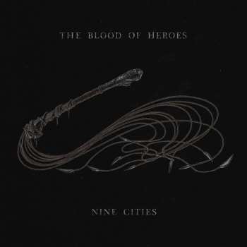 2LP The Blood Of Heroes: Nine Cities
