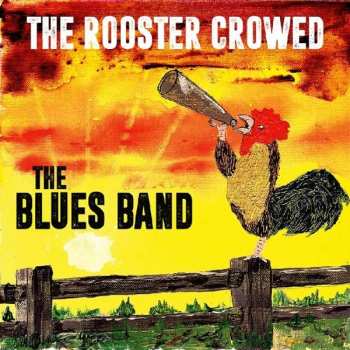 CD The Blues Band: The Rooster Crowed