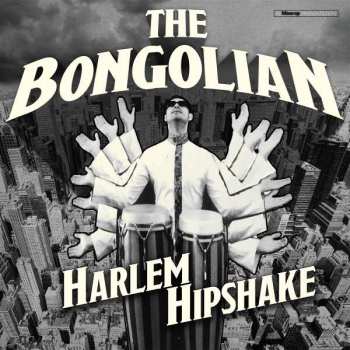 CD The Bongolian: Harlem Hipshake